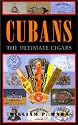 Cubans: The Ultimate Cigars