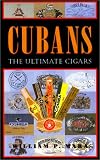 Cubans: The Ultimate Cigars
