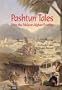 Pashtun Tales From the Pakistan-Afghan Frontier
