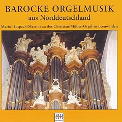 Baroque Organ Music from Northern Germany