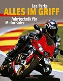 Alles im Griff. Fahrtechnik f�r Motorr�der