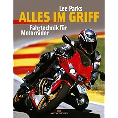 Alles im Griff. Fahrtechnik f�r Motorr�der