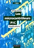 Les microcontr�leurs Pic : applications (avec disquette)