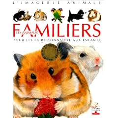 Les Animaux familiers : Pour les faire conna�tre aux enfants