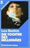 Die Tochter des Million&auml;rs. - Leo Rosten