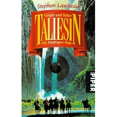 Taliesin: S�nger und Seher. Die Pendragon Saga