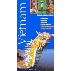Guide Bleu �vasion : Vietnam