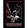 Let Truth Be the Prejudice: W. Eugene Smith, His Life and Photographs book cover