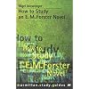 How to Study an E.M. Forster Novel (Palgrave Study Guides:Literature)