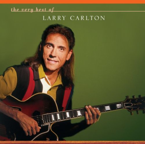 Larry Carlton - Best of Larry, the Very - Zortam Music