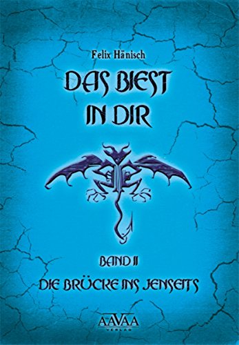 Das Biest in Dir II: Die Brücke ins Jenseits (German Edition)