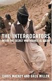 The Interrogators: Inside the Secret War Against al Qaeda