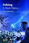 Policing: A short history (Policing & Society)