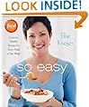 So Easy: Luscious, Healthy Recipes for Every Meal of the Week