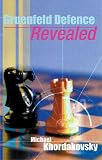 Gruenfeld Defence Revealed (Batsford Chess Book) by Michael Khodarkovsky