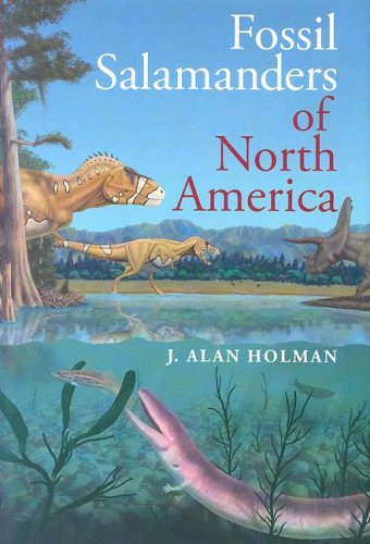 Fossil Salamanders of North America (Life of the Past)