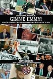 Gimme Jimmy! Mayor James D. Griffin in His Own Words and Pictures