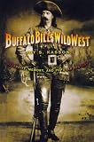 Buffalo Bills Wild West: Celebrity, Memory, and Popular History