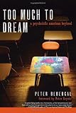 Too Much to Dream: A Psychedelic American Boyhood