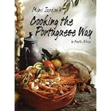 Cooking the Portuguese Way in South Africaby Mimi Jardim
