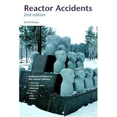 Reactor Accidents: Institutional Failure in the Nuclear Industry