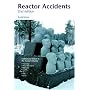 Reactor Accidents: Institutional Failure in the Nuclear Industry