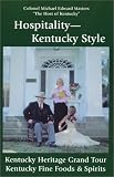 Hospitality Kentucky Style, Kentucky Heritage Grand Tour and Kentucky Fine Foods & Spirits