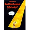 Das kleine Arschloch kehrt zur�ck