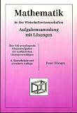 Produkt-Bild: Mathematik in den Wirtschaftswissenschaften. Aufgabensammlung mit L&ouml;sungen