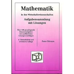 Mathematik in den Wirtschaftswissenschaften. Aufgabensammlung mit L�sungen