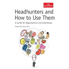Headhunters: A guide for organisations and individuals (Economist)