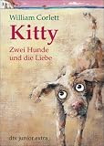 Kitty - Zwei Hunde und die Liebe - William Corlett