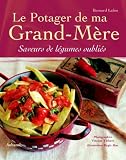 Revue Aubanel  / Le Potager de ma grand-mère : Saveurs de légumes oubliés