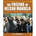 The Freeing of Nelson Mandela (Days That Shook the World) book cover