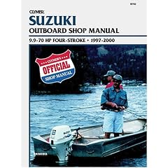 Clymer Suzuki Outboard Shop Manual: 9.9-70 Hp Four-Stroke : 1997-2000