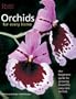 Orchids for Every Home: The Beginner's Guide to Growing Beautiful, Easy-Care Orchids