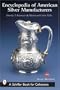 Encyclopedia of American Silver Manufacturers (Schiffer Book for Collectors)