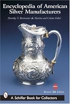 Encyclopedia of American Silver Manufacturers (Schiffer Book for Collectors)