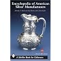 Encyclopedia of American Silver Manufacturers (Schiffer Book for Collectors)