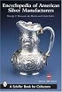 Encyclopedia of American Silver Manufacturers (Schiffer Book for Collectors)