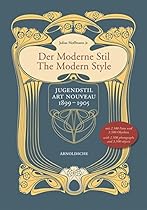 Modern Style: Jugendstil/Art Nouveau 1899-1905