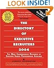 The Directory of Executive Recruiters 2004