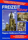 Freizeitführer Region Heilbronn-Franken