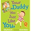 Your Daddy Was Just Like You