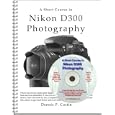 A Short Course in Nikon D300 Photography book/ebook