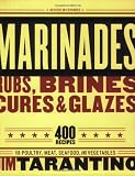 Marinades, Rubs, Brines, Cures and Glazes
