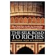 The Silk Road to Riches: How You Can Profit by Investing in Asia's Newfound Prosperity by Yiannis G. Mostrous, Elliott H. Gue, and Ivan D. Martchev