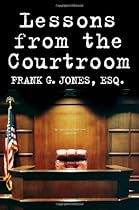 Lessons from the Courtroom Lessons from the Courtroom