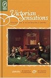 VICTORIAN SENSATIONS: ESSAYS ON A SCANDALOUS GENRE