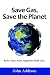Save Gas, Save The Planet: Ride Clean. Ride Together. Ride Less.
